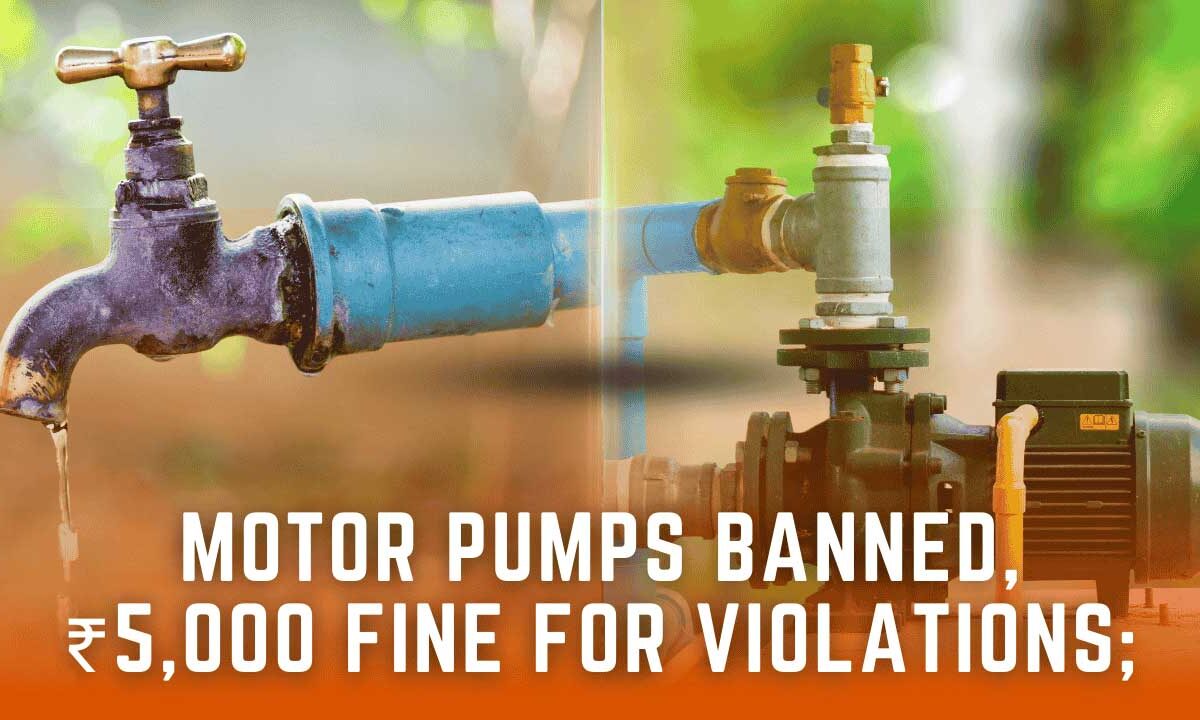 HMWS&SB New Municipal Water Rule: Motor Pumps Banned, ₹5000 Fine for Violations; Colony Inspections Begin April 15 1 HMWS&SB’s new municipal water rule bans motor pumps; ₹5,000 fine imposed for violations. Officials to inspect colonies from April 15.