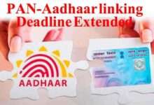 Deadline for linking PAN with Aadhar extended till this date