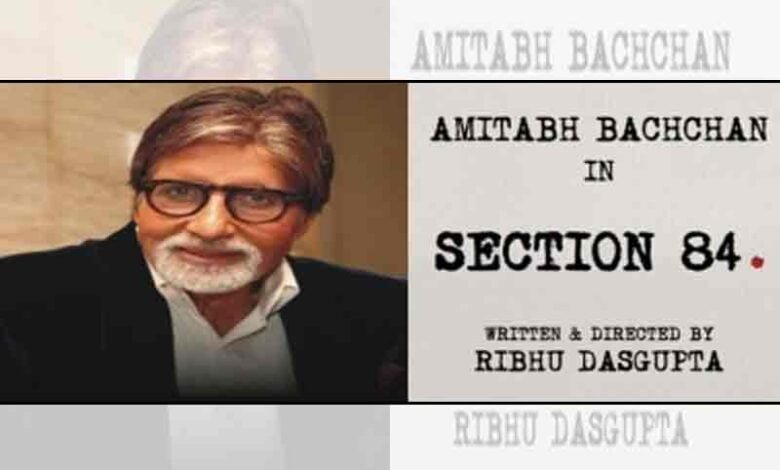 Big B to star in courtroom thriller 'Section 84' helmed by Ribhu Dasgupta