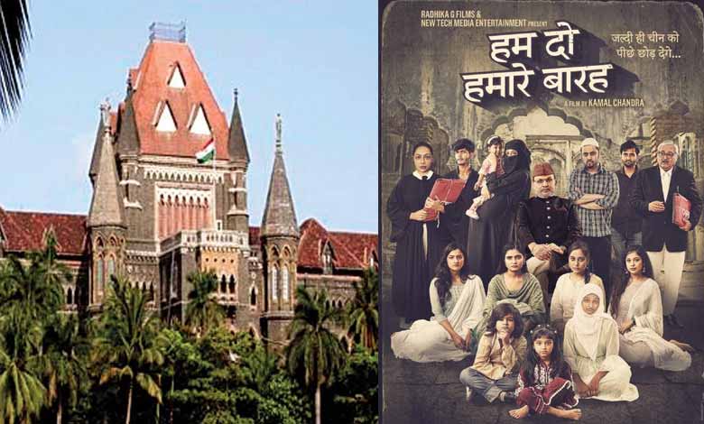 Nothing in 'Hamare Baarah' movie against Muslim community, says HC