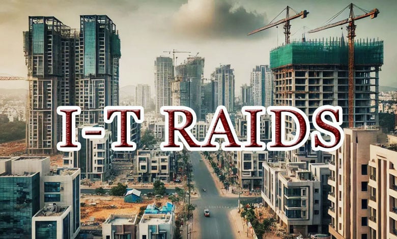 Income Tax Teams Conduct Raids on Real Estate Offices in Hyderabad and Ranga Reddy