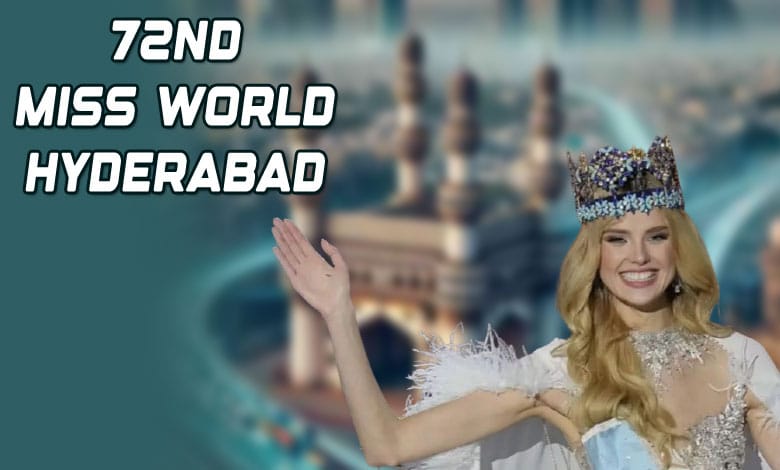 Telangana to Host 72nd Miss World Edition: A Global Beauty Showcase in Hyderabad