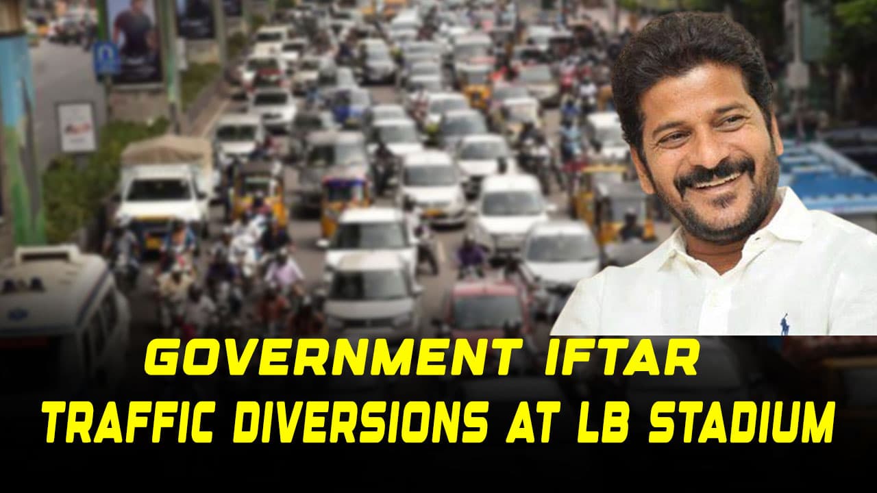 Government Iftar at LB Stadium: Hyderabad Police Announces Traffic Diversions — Check Affected Areas