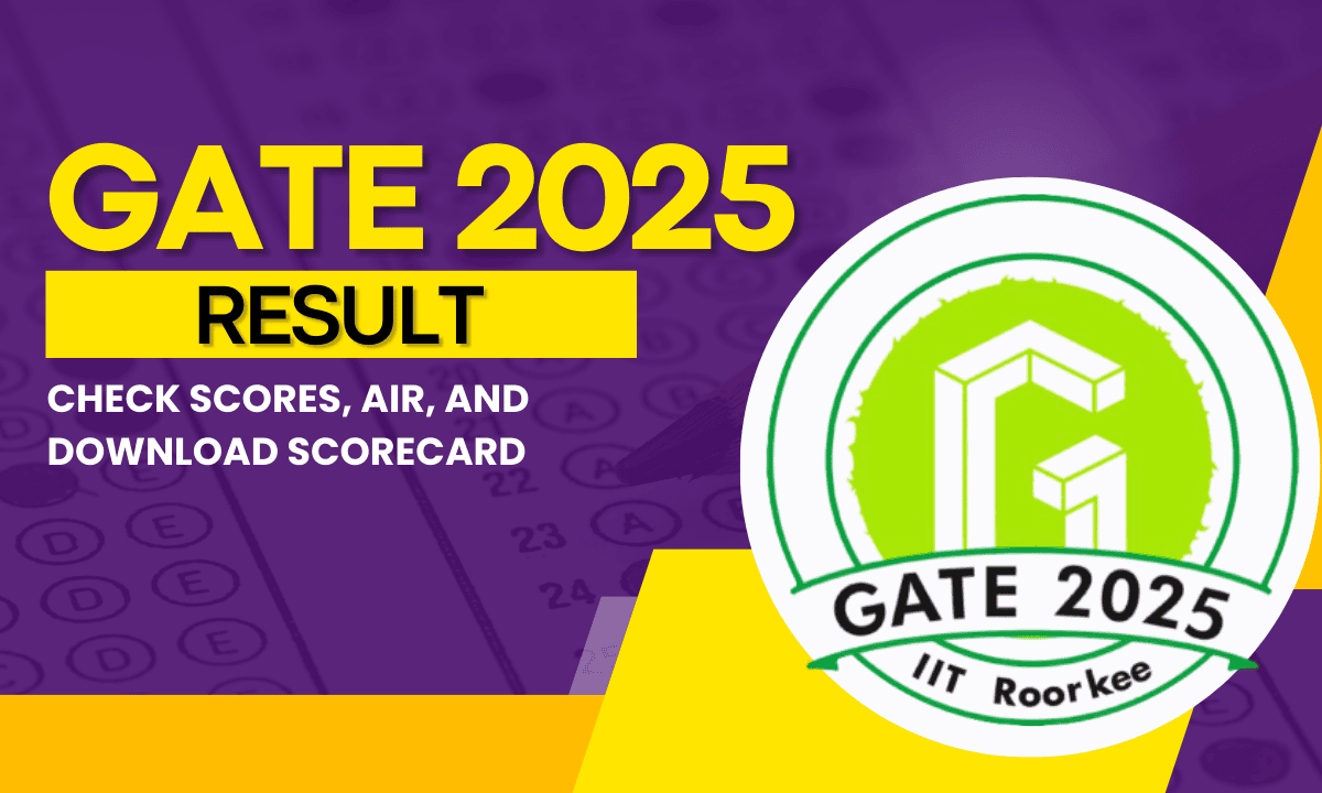 GATE 2025 Results Declared: Direct Link, Steps to Check, and Key Details