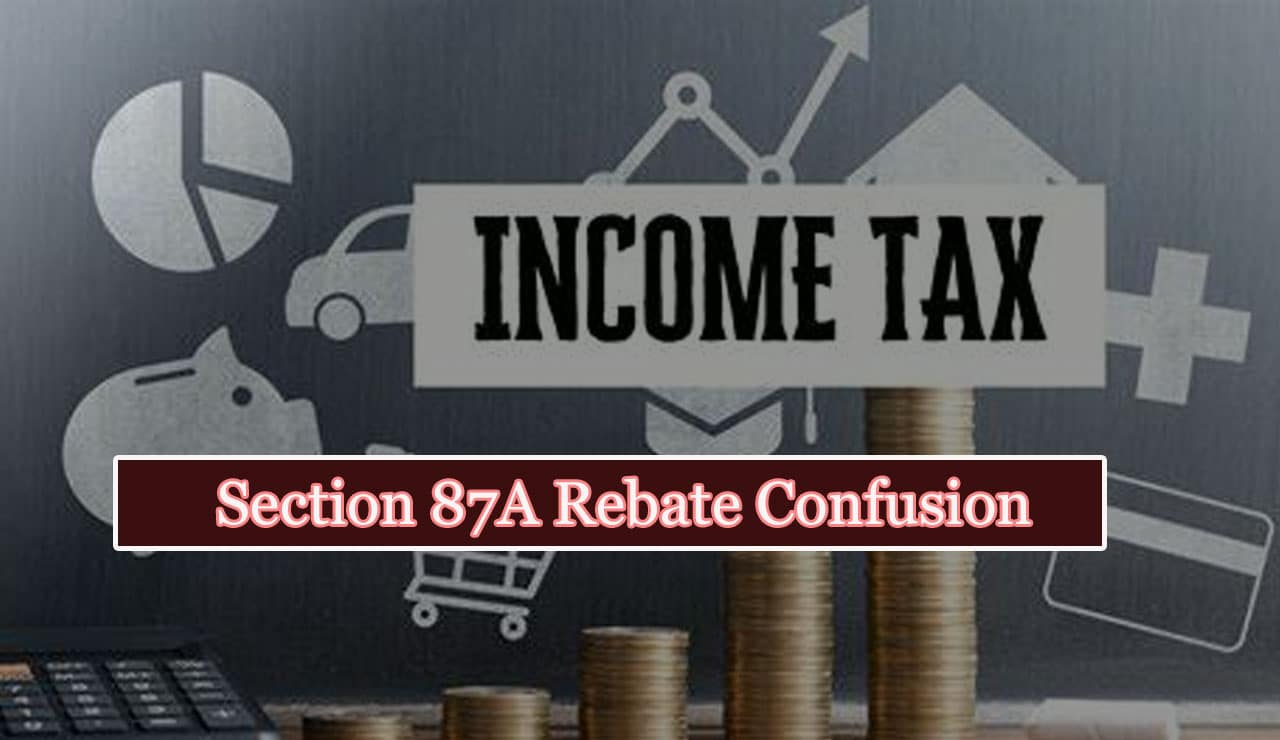 Section 87A Rebate Confusion: Why Taxpayers with Capital Gains Are Receiving Notices