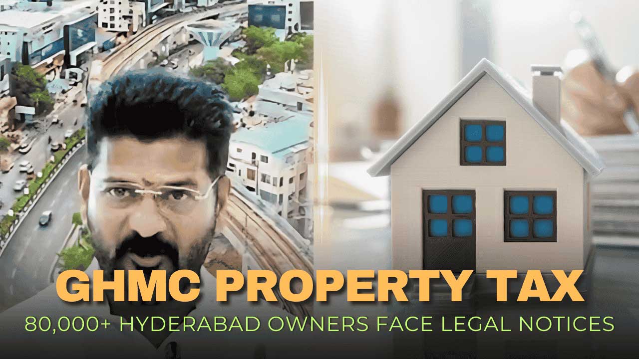 GHMC Property Tax Notice: 80,000+ Hyderabad Owners Face Legal Notices After GIS Survey Exposes Tax Discrepancies