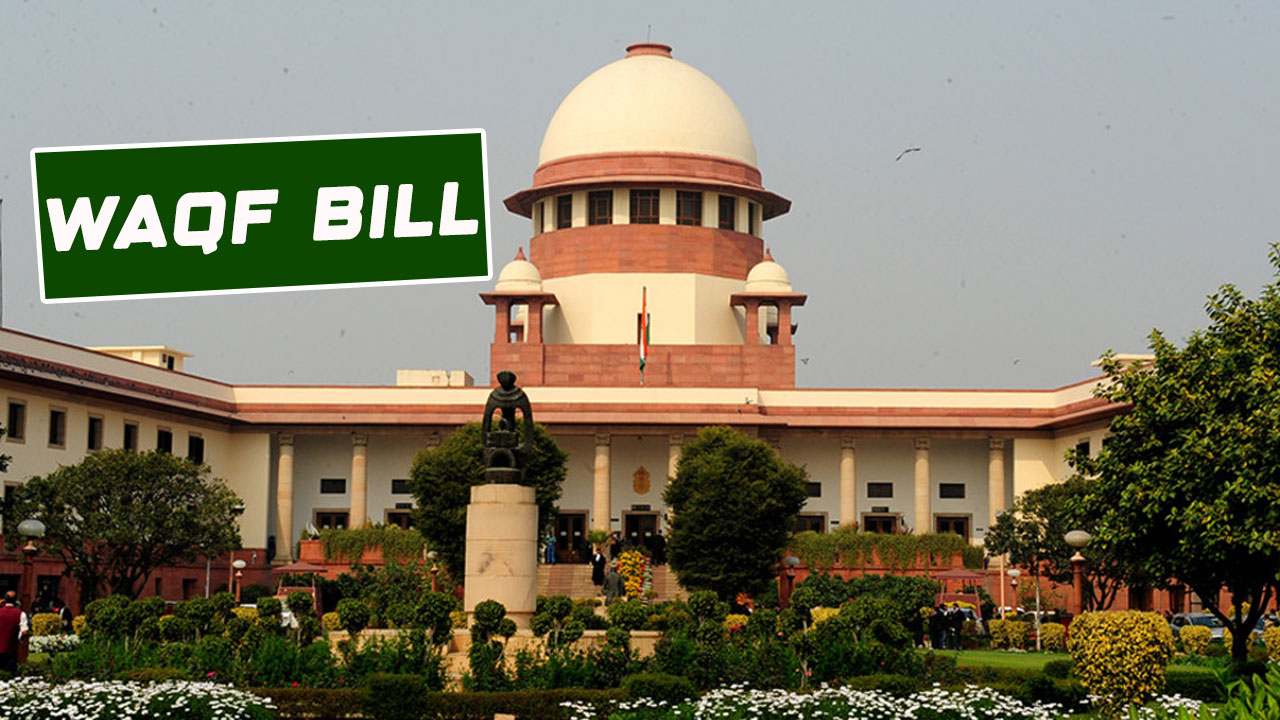 Supreme Court Likely to Hear Petitions Against Waqf (Amendment) Bill, 2025 on April 15
