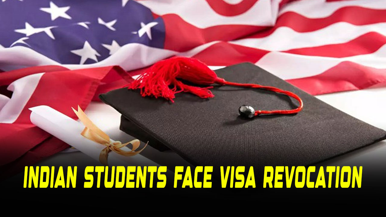 Indian Students Face Visa Revocation in the US Despite Being Found Not Guilty: Legal Experts Raise Alarm