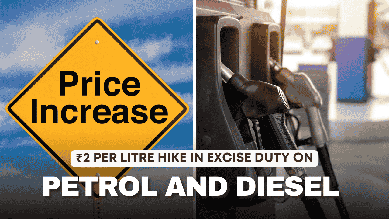Indian government raises excise duty on petrol and diesel by ₹2 per litre from April 8, 2025.