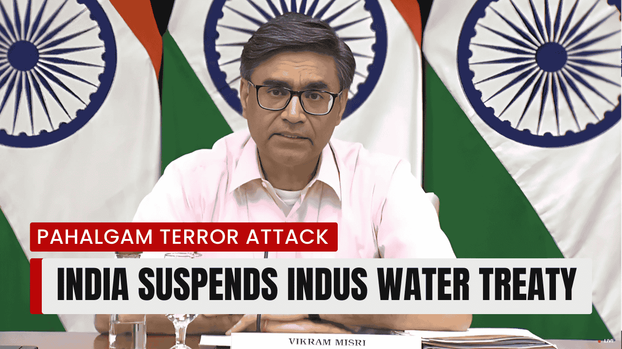 Following the deadly Pahalgam terror attack, India has suspended the Indus Water Treaty and ordered all Pakistan nationals to leave India within 48 hours.