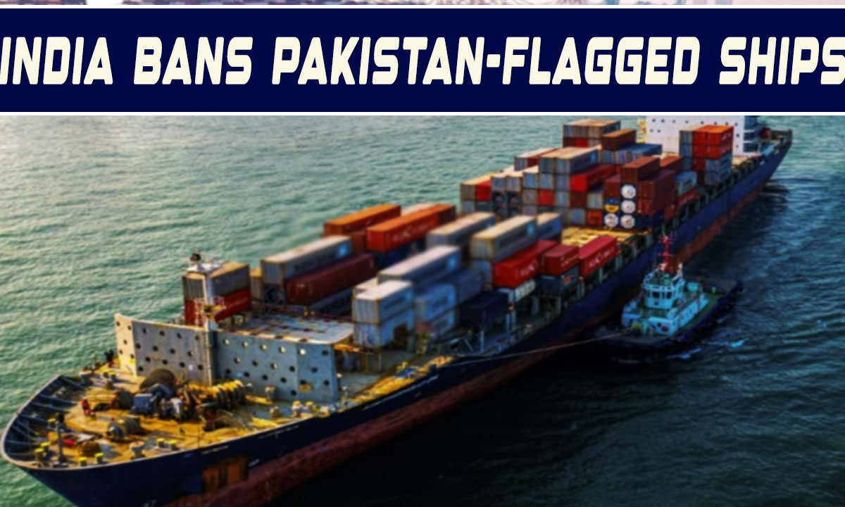 India Bans Pakistan-Flagged Ships from Entering Its Ports After Pahalgam Terror Attack