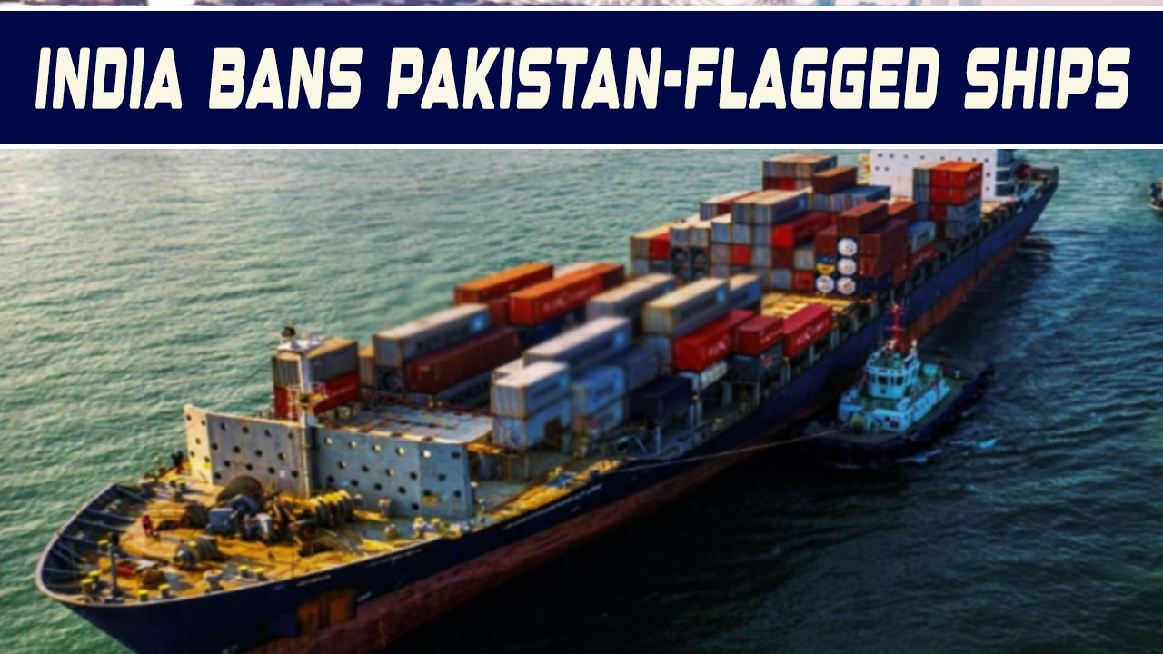 India Bans Pakistan-Flagged Ships from Entering Its Ports After Pahalgam Terror Attack