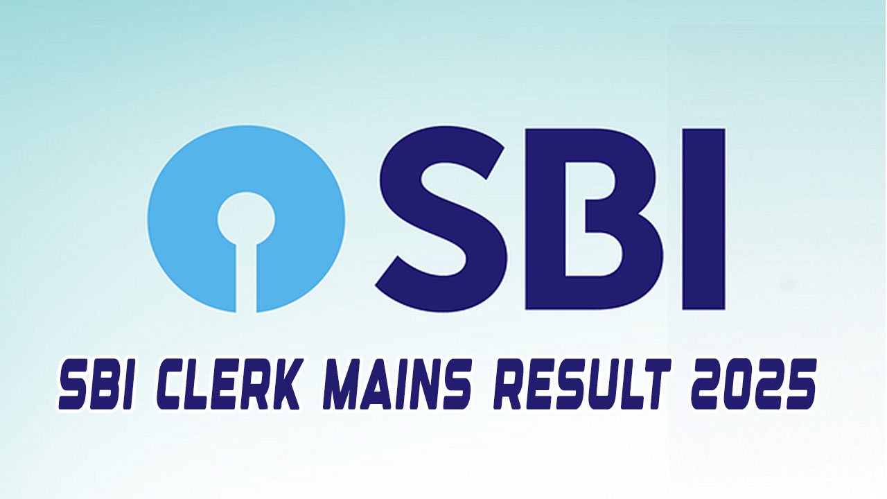 SBI Clerk Mains Result 2025 Declared: Check Your Roll Number on Official Website