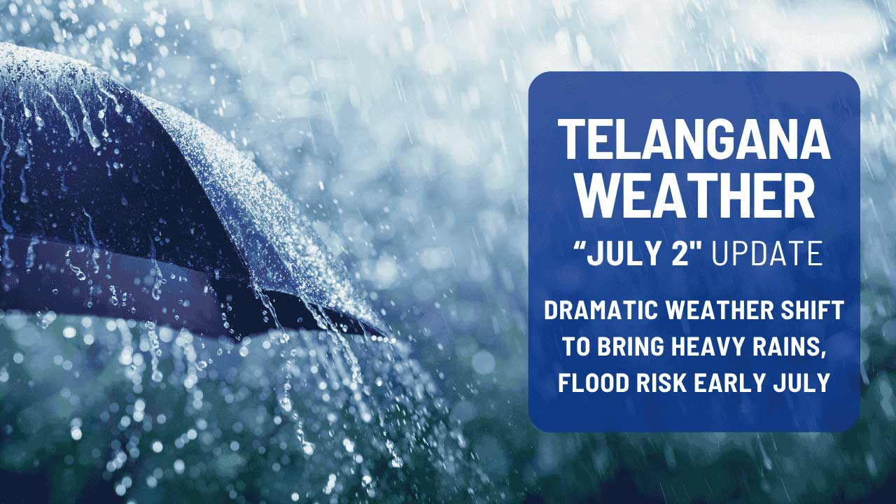 Hyderabad's humidity to double to 83% with heavy rain by early July.