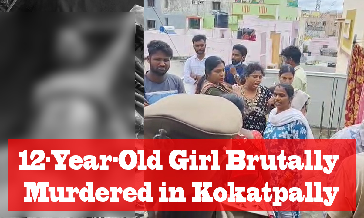 Hyderabad Shocker: 12-Year-Old Girl Brutally Murdered in Kokatpally – Police Launch Probe