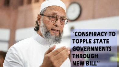 Conspiracy to Topple State Governments through New Bill: Owaisi Slams Center