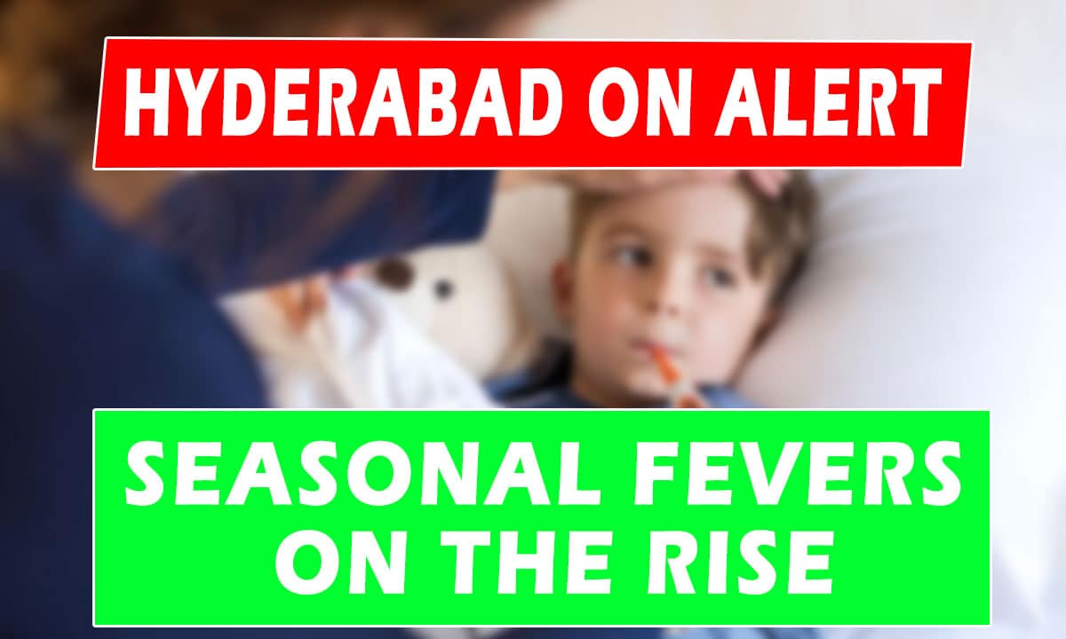 Hyderabad on Alert as Seasonal Fevers Spike; Doctors Warn of Rising Dengue, Influenza & Chikungunya Cases