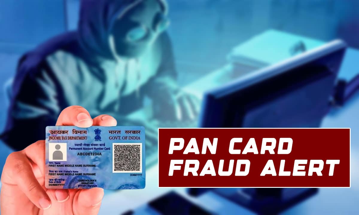 PAN Card Fraud Alert: Has a Loan Been Taken Using Your PAN Without Your Knowledge? Check Here Before It’s Too Late