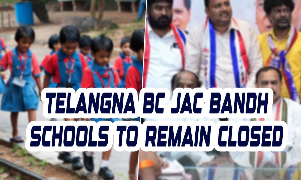 Schools to Remain Closed Tomorrow as Telangana BC JAC Calls Statewide Bandh