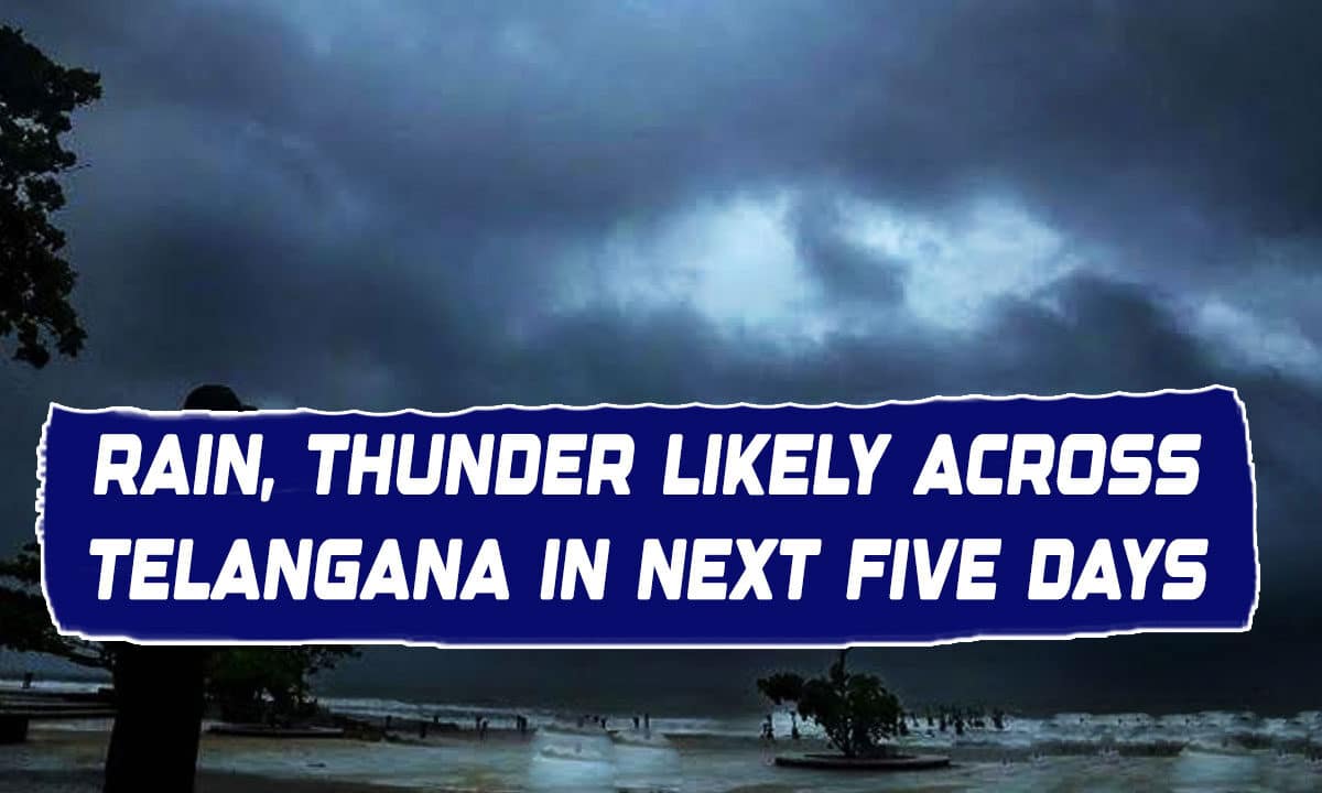 Thunderstorm With Lightning and Gusty Winds Likely in Telangana in the Next Five Days: Met
