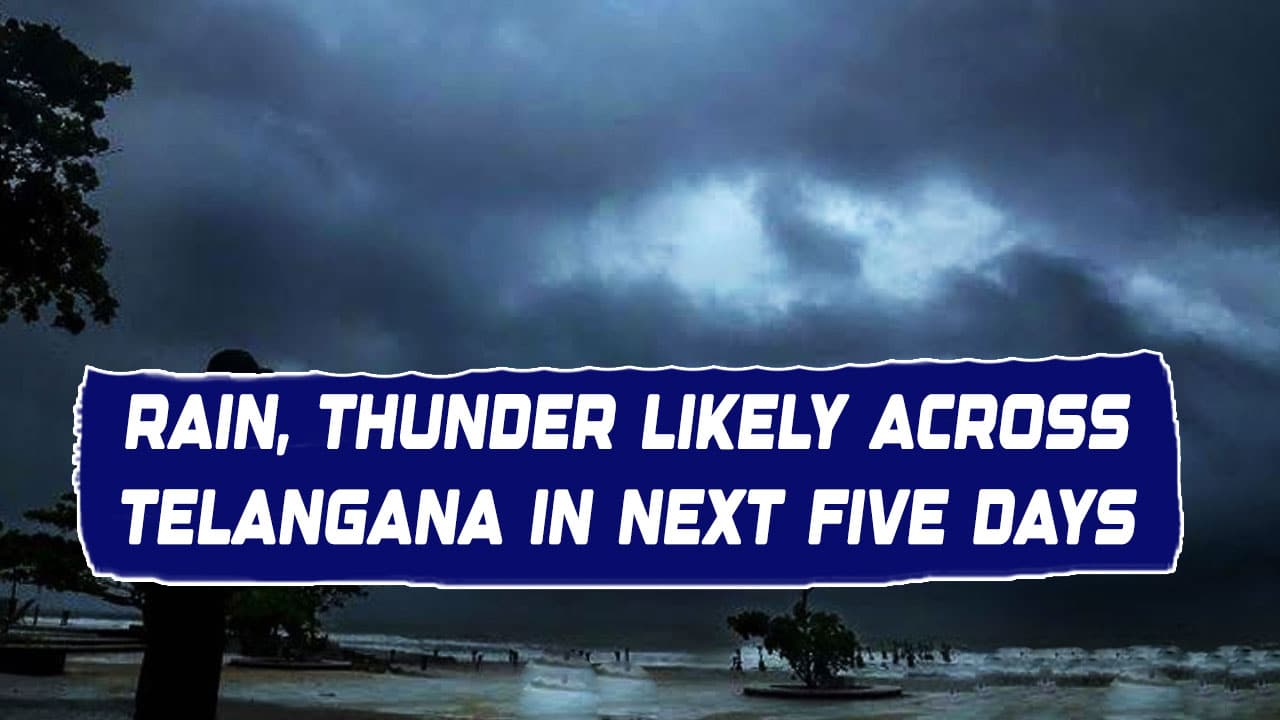 Thunderstorm With Lightning and Gusty Winds Likely in Telangana in the Next Five Days: Met
