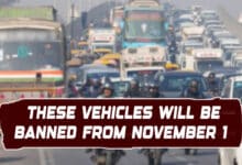 These Vehicles Will Be Banned from November 1 — Check Full Details Here