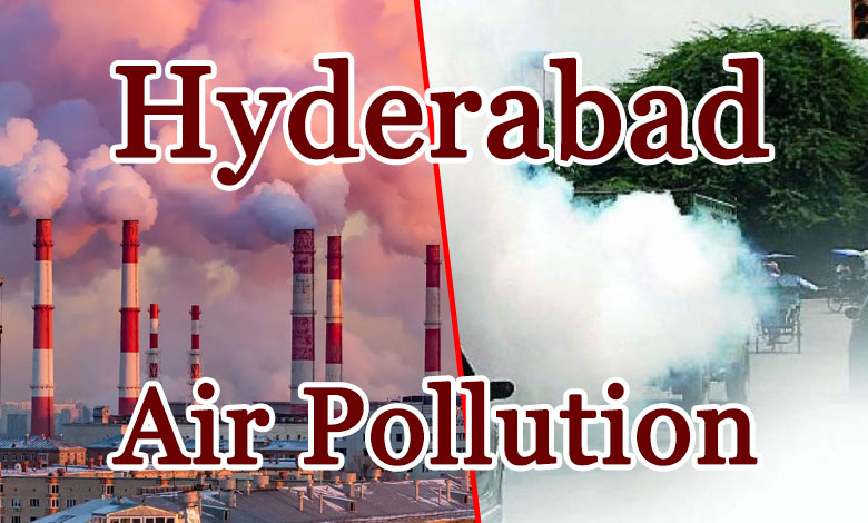 Air Pollution Worsens in Hyderabad as AQI Turns Hazardous in Several Areas