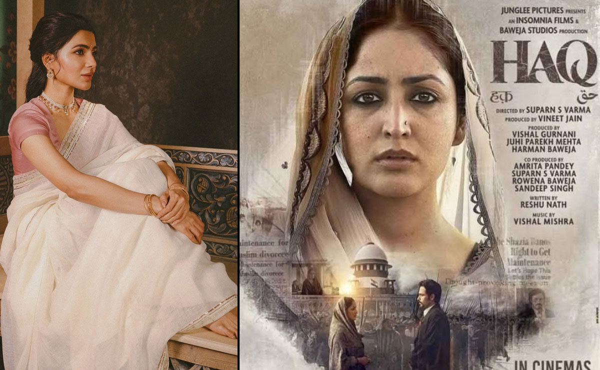 “This Is Cinema”: Samantha Praises Yami Gautam’s Powerful Performance in ‘Haq’