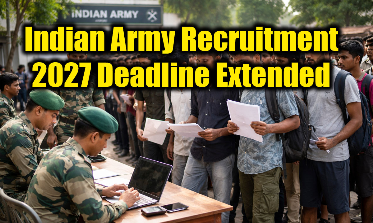 Indian Army Recruitment 2027 Deadline Extended to April 10, Apply Now