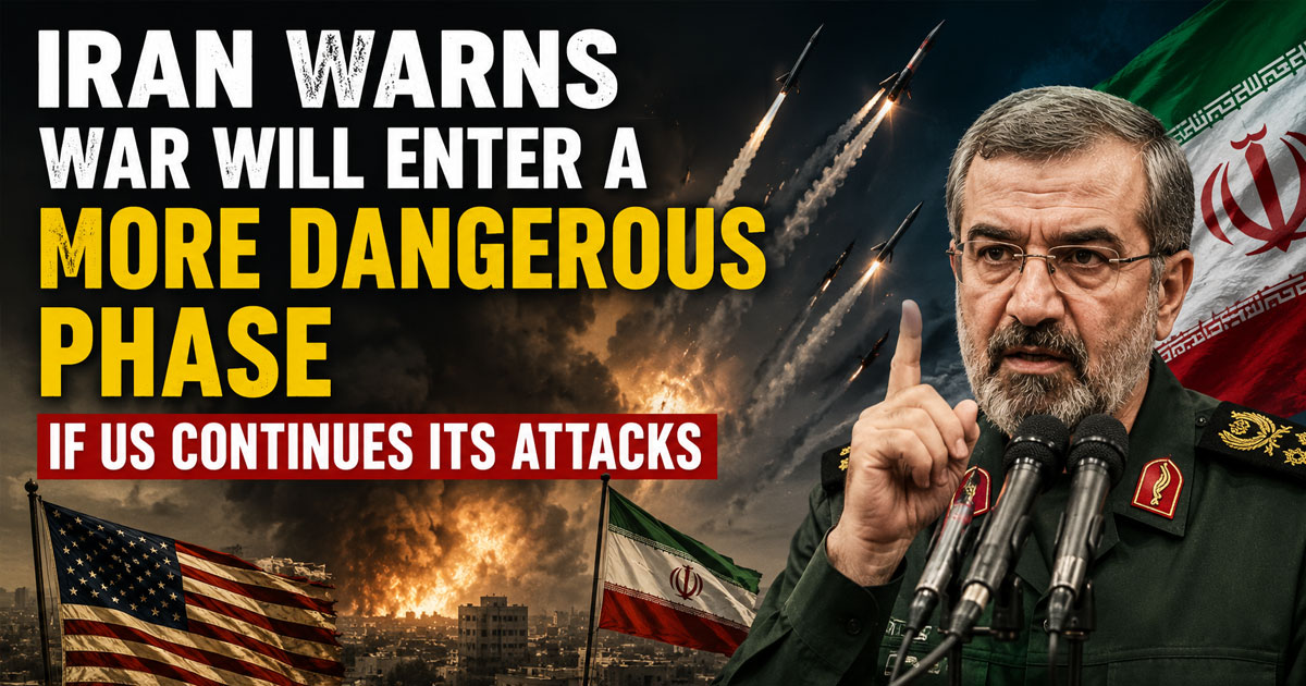 Iran Warns War Will Enter a More Dangerous Phase if US Continues Its Attacks