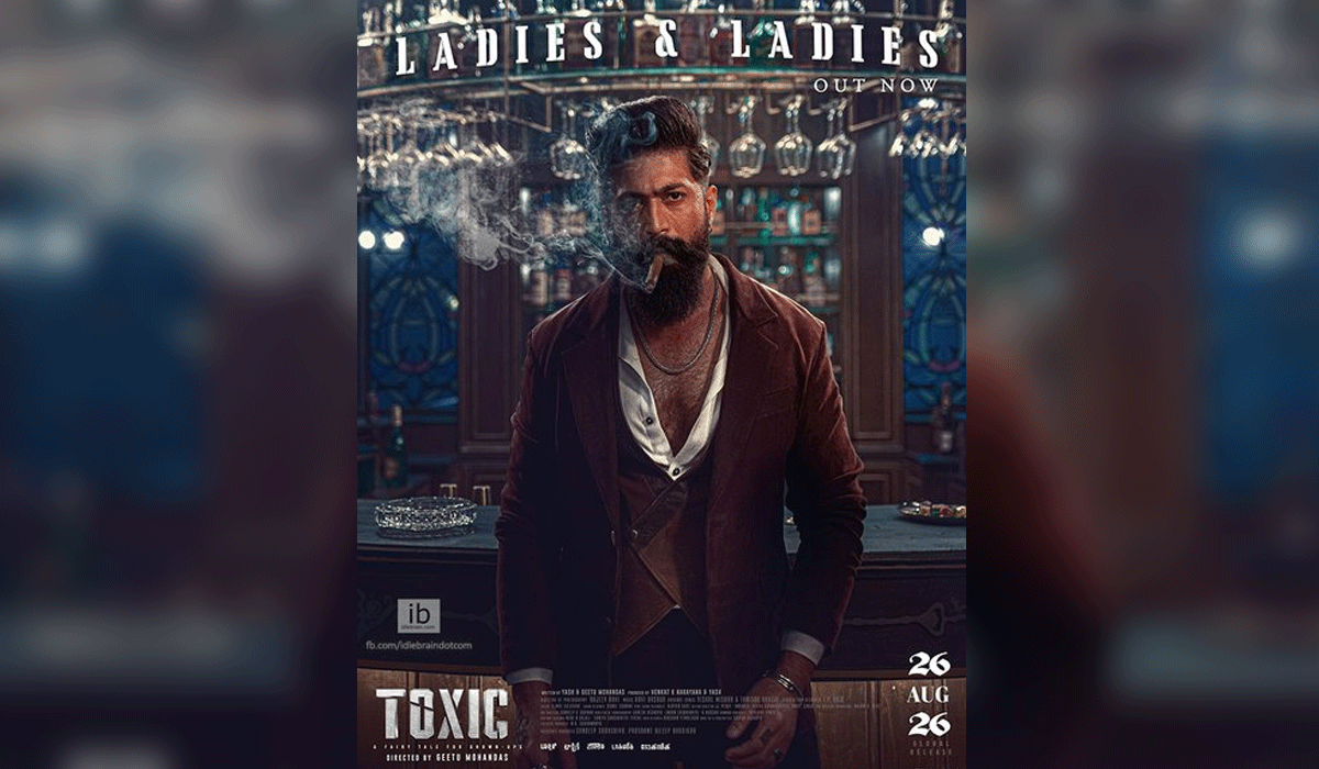 'Toxic' makers release 'Ladies & Ladies' video; glimpse showcases the powerful women of the film!