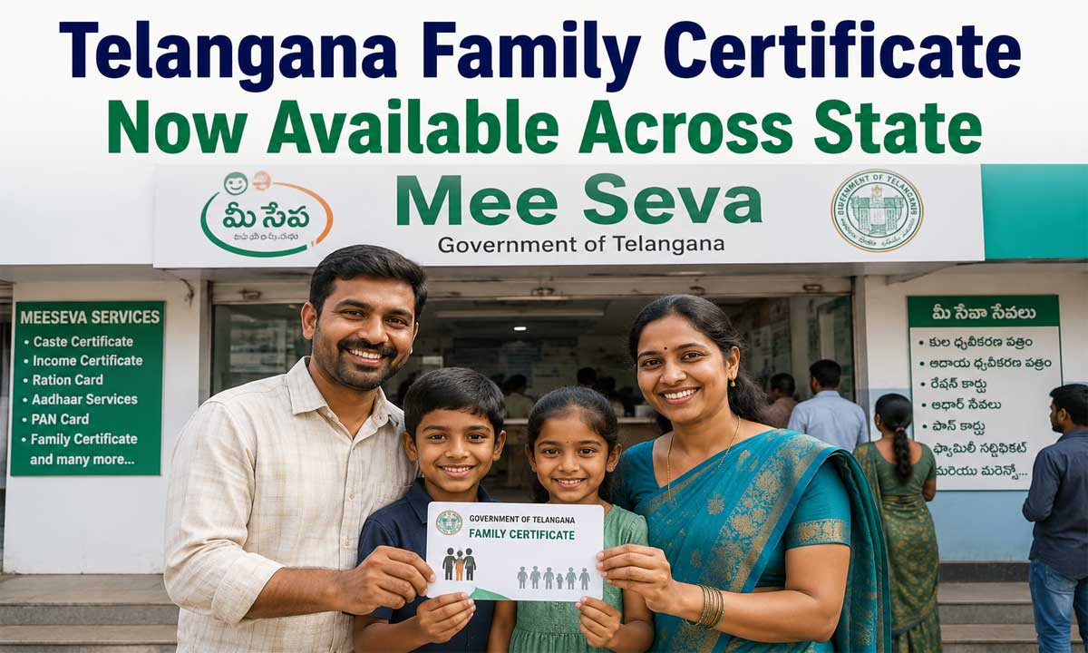 Telangana Family Certificate Now Available Across State at Tahsildar Offices and MeeSeva Centres