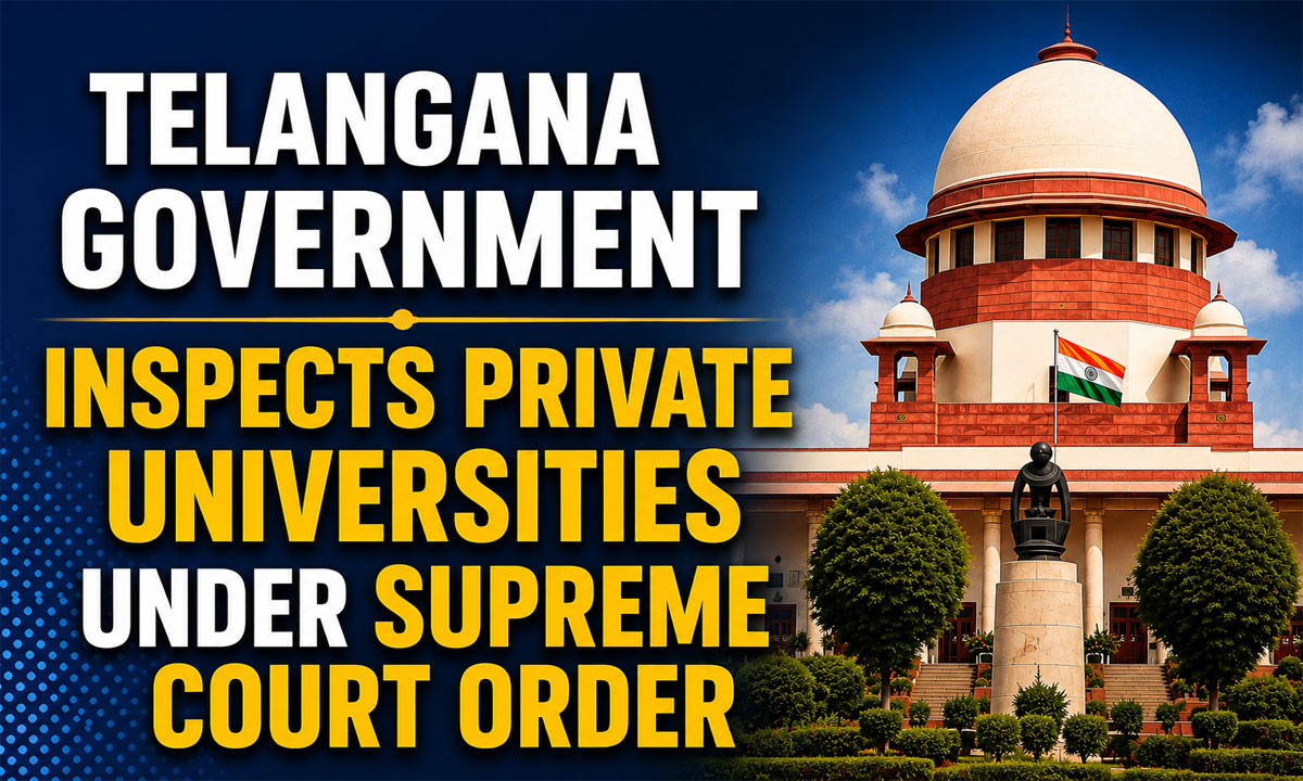 Telangana Government Inspects Private Universities Under Supreme Court Order in Ayesha Jain vs Union of India Case