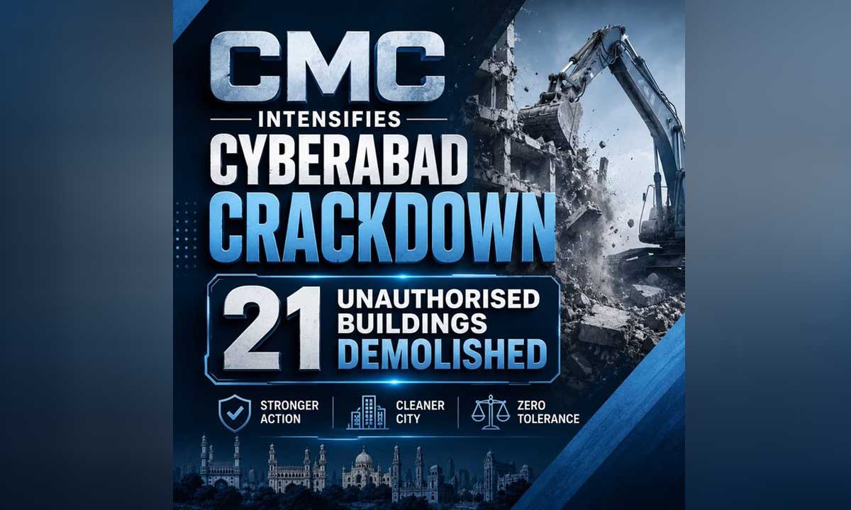 CMC Demolishes 19 Unauthorized Constructions in Cyberabad