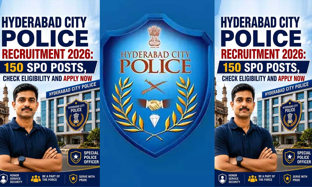 Hyderabad City Police Invites Applications for Special Police Officer Posts